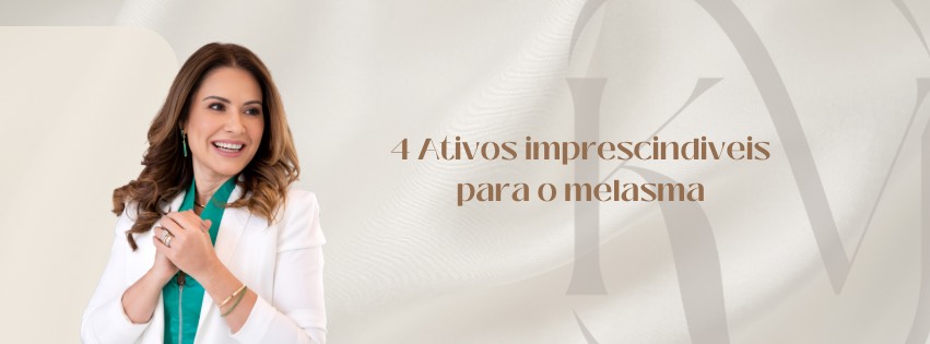4 Ativos imprescindíveis para o melasma